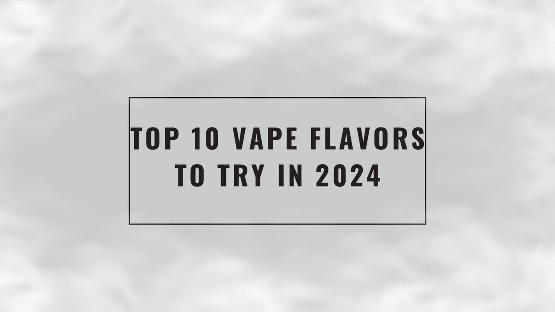 top-10-vape-flavors-to-try-in-2024-sgvapecod