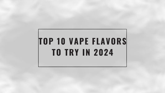 top-10-vape-flavors-to-try-in-2024-sgvapecod